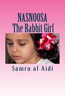 Nasnoosa: The Rabbit Girl: Story for Children 4-8 1495962865 Book Cover