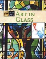 Art in Glass (Eye on Art) 1590189833 Book Cover
