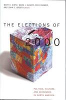 The Elections of 2000: Politics, Culture and Economics in North America 1931968306 Book Cover