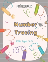 Number Tracing Book for Preschoolers and Kids Ages 3-5: Tracing Numbers Practice Workbook for Pre-K (kids ages 3-5), Writing Workbook For Tracer (Preschoolers), Coloring Pages Cute B07Y4HSV1X Book Cover