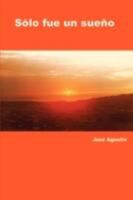 Sólo fue un sueño 1409203034 Book Cover