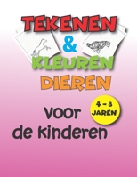 Tekenen kleuren dieren voor de kinderen 4-8 jaren: Een leuk en eenvoudig stap-voor-stap teken- en doe-boek voor kinderen om te leren tekenen 21,59 x 27,94 cm 106 pagina's (Dutch Edition) B08JF5M5B7 Book Cover
