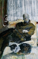 Notes from a Caregiver 1948461528 Book Cover