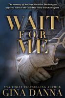 Wait For Me: An American Civil War Novel B0GTZY9589 Book Cover