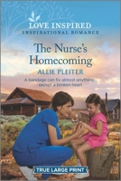 The Nurse's Homecoming: An Uplifting Inspirational Romance 133558580X Book Cover