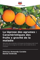 La léprose des agrumes: Caractéristiques des fruits x gravité de la maladie (French Edition) 6208277868 Book Cover