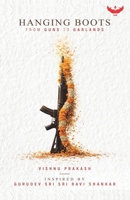 Hanging Boots: From Guns to Garlands 9347691763 Book Cover