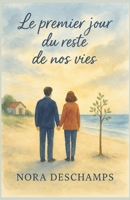 Le premier jour du reste de nos vies: Un roman sensible et lumineux sur le deuil, l’amour et la reconstruction (French Edition) B0FS6N7VKL Book Cover
