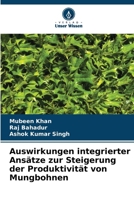 Auswirkungen integrierter Ansätze zur Steigerung der Produktivität von Mungbohnen 6209241247 Book Cover