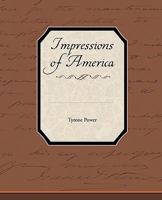 Impressions of America During the Years 1833, 1834, and 1835 1438595824 Book Cover