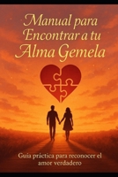 Manual para Encontrar a tu Alma Gemela (Spanish Edition) B0FBGZP26K Book Cover
