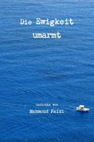 Die Ewigkeit Umarmt 1387762710 Book Cover