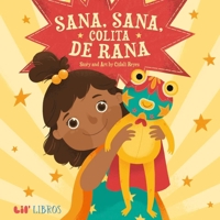 Sana, sana, colita de rana 1948066203 Book Cover