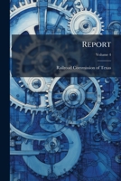 Report, Volume 4... 1275320147 Book Cover