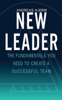 New Leader: The Fundamentals You Need to Create a Successful Team 395256110X Book Cover