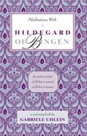 Meditations with Hildegard of Bingen (New Age Mystics) 0939680122 Book Cover
