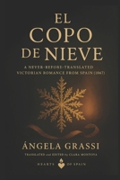 EL COPO DE NIEVE (The Snowflake): A Never-Before-Translated Victorian Romance from Spain B0FTVNMFQB Book Cover