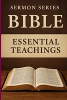 Sermon Series: Bible Essential Teachings B0F31CMB83 Book Cover