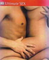 The Ultimate Sex Book: A Therapist's Guide to Sexual Fulfillment 0863188591 Book Cover