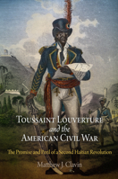 Toussaint Louverture and the American Civil War 0812221842 Book Cover