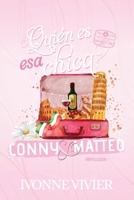 ¿Quién es esa chica? - Conny y Matteo: Se atreverá a desobedecer. Él le ensenará a amar. (Spanish Edition) B0FTVN6CDP Book Cover