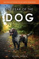 The Year of the Dog: 365 Fun Activities to do with Your Dog 184689428X Book Cover