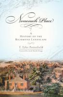 Nonesuch Place (VA): A History of the Richmond Landscape 1596294159 Book Cover