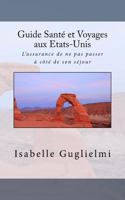 Guide Sant� et Voyages aux Etats-Unis 1548201928 Book Cover