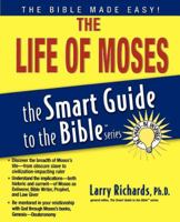 The Life of Moses (The Smart Guide to the Bible Series) 1418510092 Book Cover