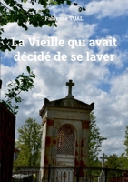 La Vieille qui avait décidé de se laver (French Edition) 2322866644 Book Cover