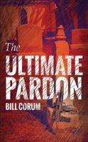 The Ultimate Pardon 0989524906 Book Cover