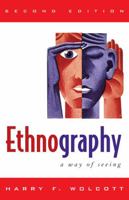 Ethnography: A Way of Seeing 0761990917 Book Cover