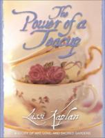 The Power of a Teacup: A Story of Art, Love, and Sacred Gardens 006008636X Book Cover