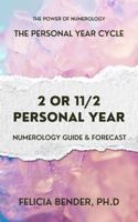 The Personal Year Cycle: 2 or 11/2 Personal Year Numerology Guide & Forecast (The Power of Numerology: The Personal Year Cycle) 1966194013 Book Cover