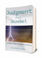 Judgment for Jezebel: A Portfolio of Power for Next Level Ministries 0997586419 Book Cover