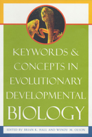 Keywords and Concepts in Evolutionary Developmental Biology 0674022408 Book Cover