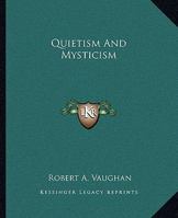 Quietism And Mysticism 1169220215 Book Cover