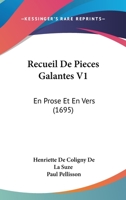 Recueil De Pieces Galantes V1: En Prose Et En Vers (1695) 1120688973 Book Cover