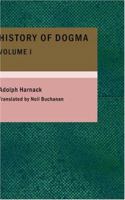 History of Dogma- Volume 1 1434669661 Book Cover