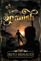 A Little Spanish 1915451132 Book Cover