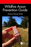 Wildfire Arson Prevention Guide 1032405945 Book Cover