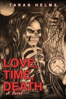 Love, Time, Death 1087964857 Book Cover