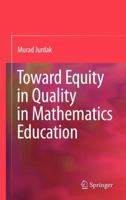 Toward Equity in Quality in Mathematics Education 144190557X Book Cover