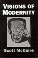 Visions of Modernity: Representation, Memory, Time and Space in the Age of the Camera 0761953019 Book Cover