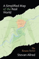 A Simplified Map of the Real World 0988265729 Book Cover