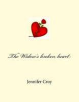 The Widow's broken heart 1984928589 Book Cover