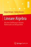 Lineare Algebra: Mit einer Einführung in diskrete Mathematik und Mengenlehre 3662637235 Book Cover