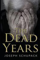 The Dead Years: Holocaust Memoirs 9492371162 Book Cover