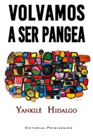 Volvamos a ser Pangea B0FSWX5LYZ Book Cover
