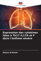 Expression des cytokines liées à Th17 IL17A et F dans l'asthme sévère (French Edition) B0CL8B5LVM Book Cover